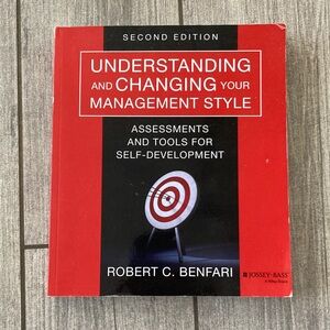 Understanding and Changing Your Management Style Book